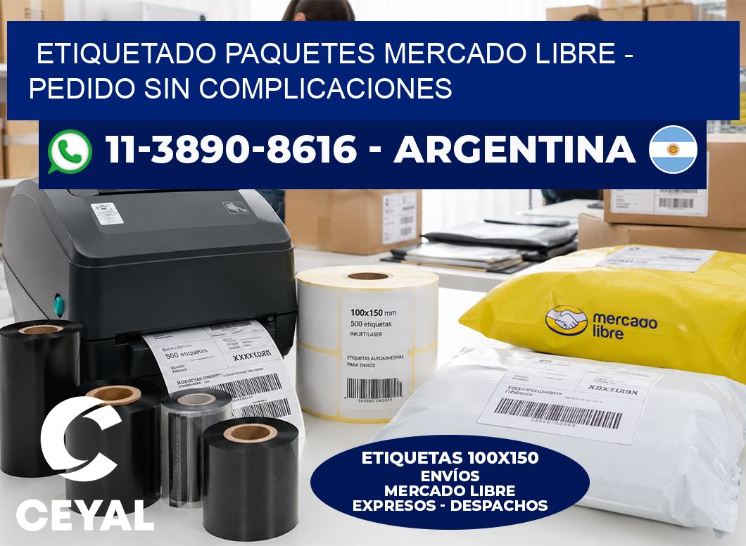 etiquetado paquetes mercado libre - Pedido sin complicaciones