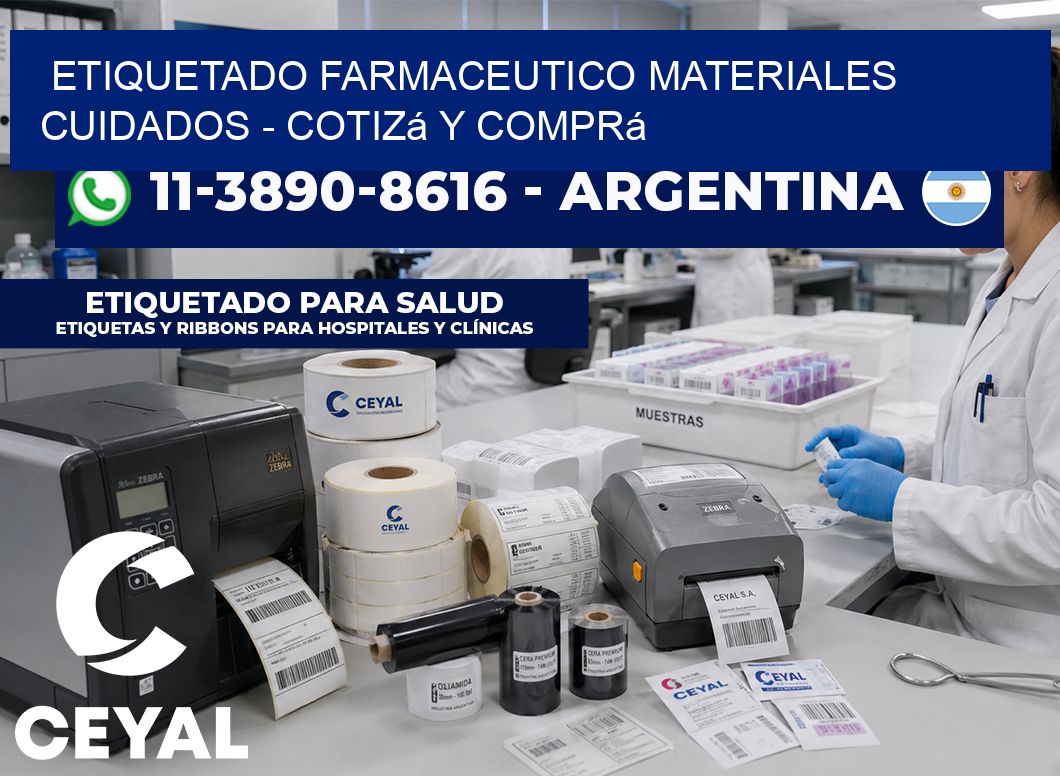 ETIQUETADO FARMACEUTICO MATERIALES CUIDADOS - Cotizá y comprá