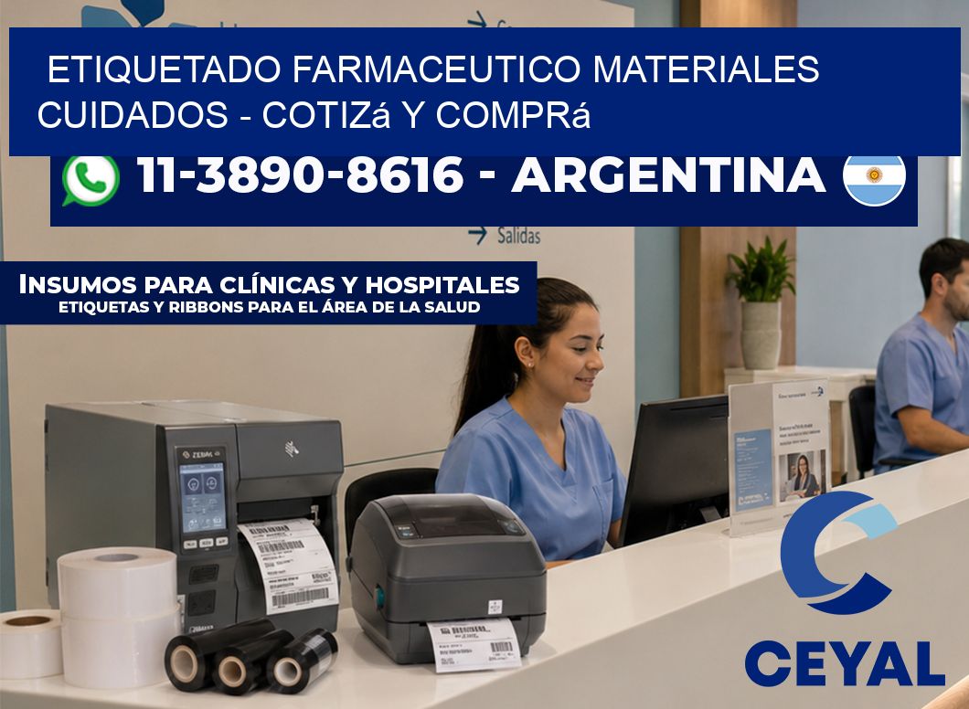 ETIQUETADO FARMACEUTICO MATERIALES CUIDADOS – Cotizá y comprá