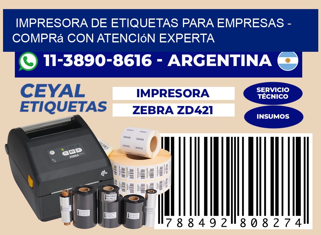 IMPRESORA DE ETIQUETAS PARA EMPRESAS - Comprá con atención experta