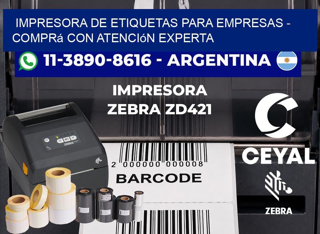 IMPRESORA DE ETIQUETAS PARA EMPRESAS - Comprá con atención experta