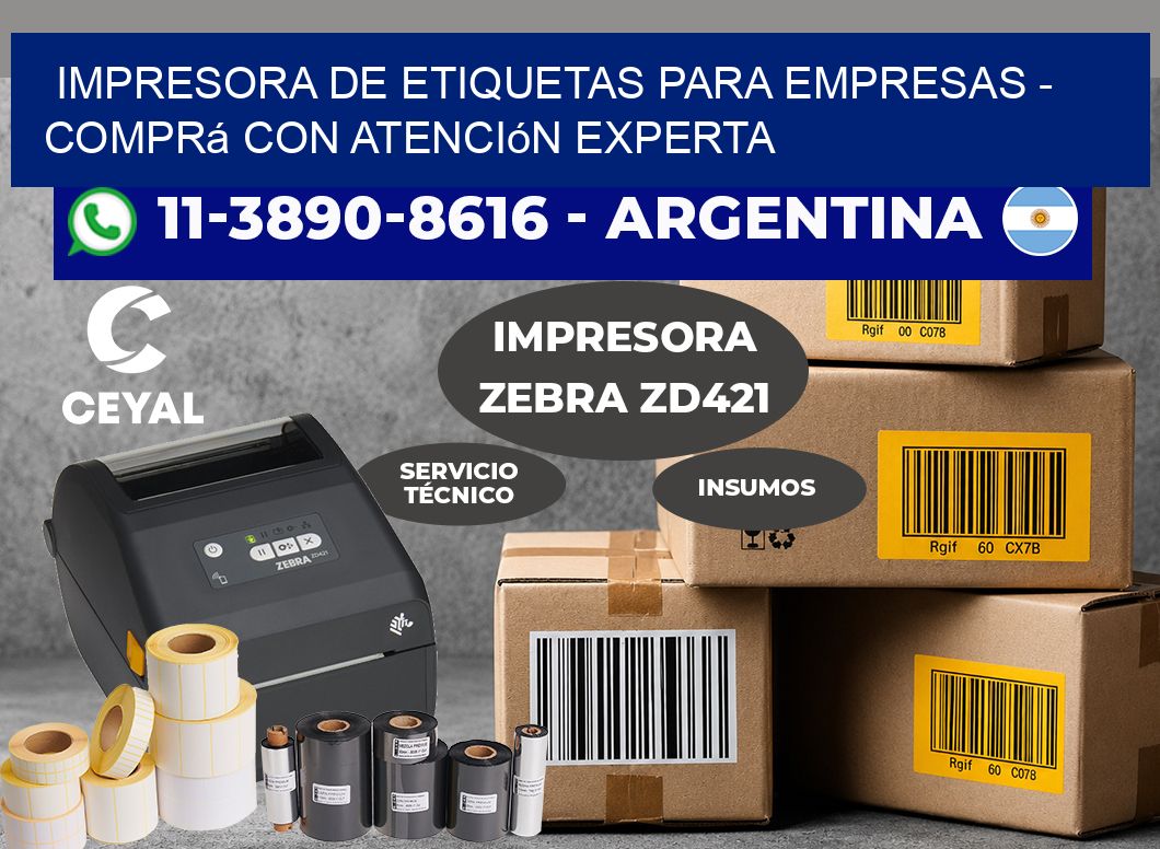 IMPRESORA DE ETIQUETAS PARA EMPRESAS – Comprá con atención experta